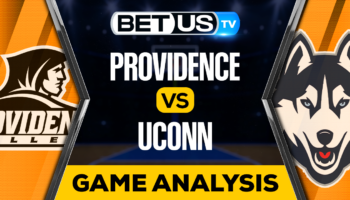 Providence vs UConn: Preview & Analysis 02/22/2023