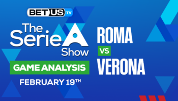 AS Roma vs Hellas Verona FC: Picks & Analysis 2/19/2023