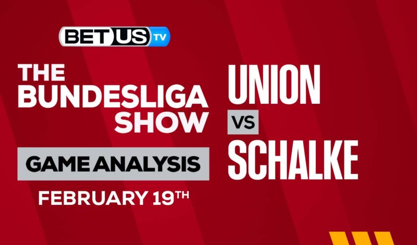 Union Berlin vs Schalke 04: Preview & Picks 02/19/2023