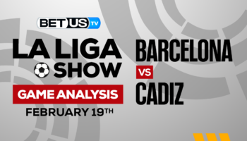 FC Barcelona vs Cadiz CF: Predictions & Analysis 2/19/2023