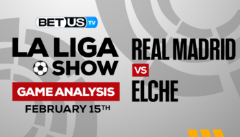 Real Madrid CF vs Elche CF: Analysis & Predictions 2/15/2023