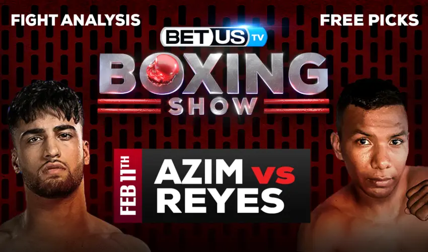 Adam Azim vs Santos Reyes: Preview & Picks 2/11/2023
