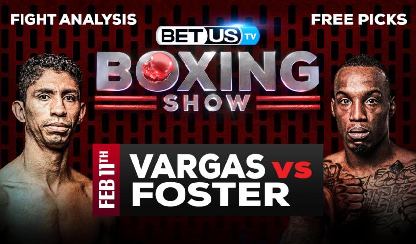 Rey Vargas vs O’Shaquie Foster: Picks & Analysis 02/10/2023