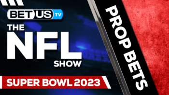 Kansas City Chiefs vs Philadelphia Eagles: Super Bowl 2023 Props