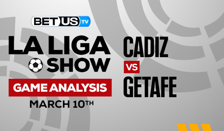 Cadiz CF vs Getafe CF: Picks & Predictions 3/10/2023