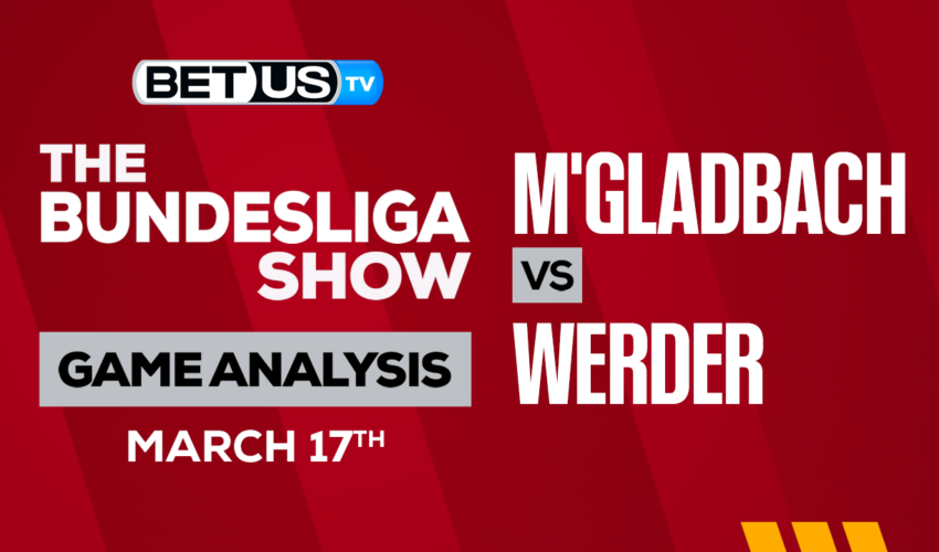 M’Gladbach vs SV Werder Bremen: Picks & Predictions 3/17/2023