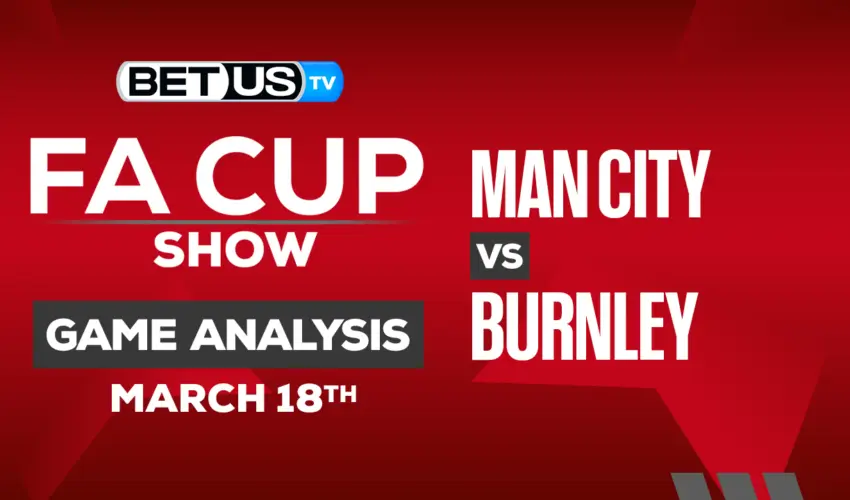 Manchester City FC vs Burnley FC: Picks & Predictions 3/18/2023