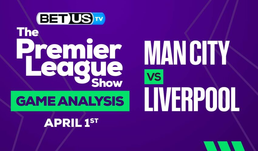 Manchester City vs Liverpool: Picks & Preview 04/01/2023