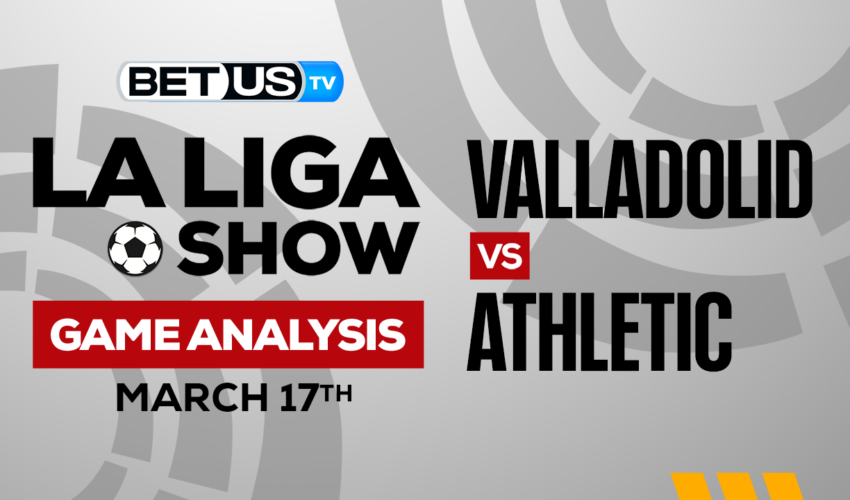 Real Valladolid CF vs Athletic Club: Picks & Predictions 3/17/2023