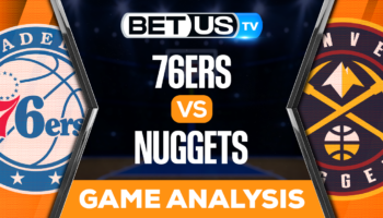 Philadelphia 76ers vs Denver Nuggets: Predictions & Preview 03/27/2023