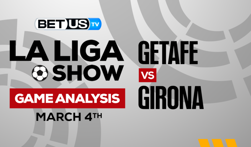 Getafe CF vs Girona FC: Picks & Predictions 3/04/2023