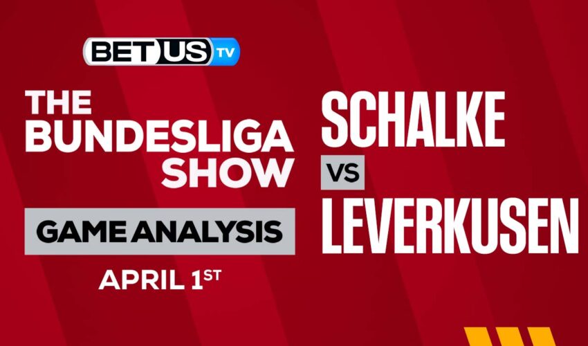FC Schalke 04 vs Bayer 04 Leverkusen: Preview & Picks 4/01/2023