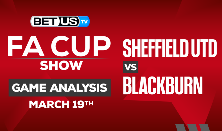 Sheffield United FC vs Blackburn Rovers: Preview & Picks 3/19/2023