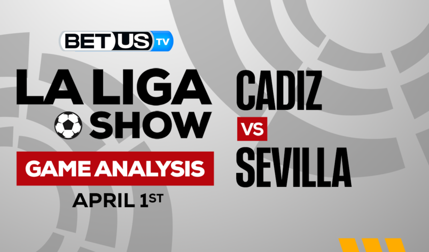 Cadiz vs Sevilla: Preview & Predictions 04/01/2023