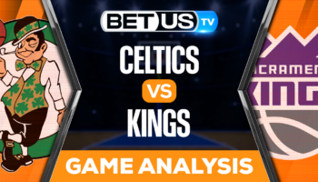 Boston Celtics vs Sacramento Kings: Analysis & Picks 3/21/2023