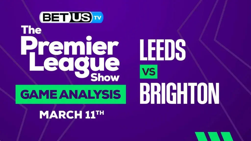 Leeds vs Brighton: Picks & Preview 03/11/2023