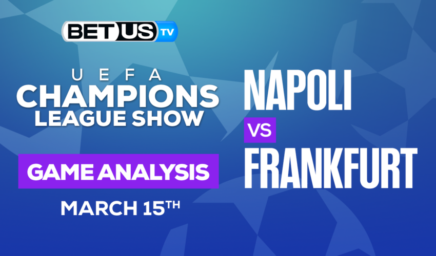 Napoli vs Frankfurt: Picks & Predictions 03/15/2023