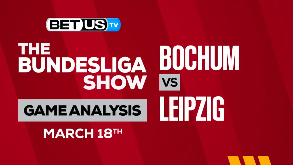 VfL Bochum 1848 vs RB Leipzig: Predictions & Preview 3/18/2023