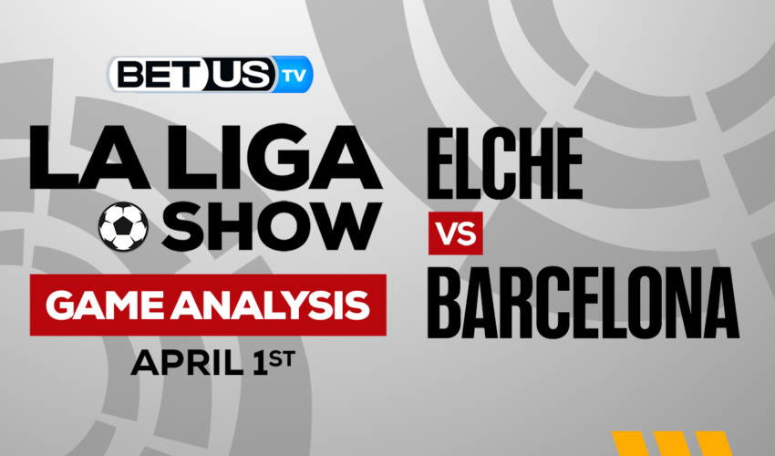 Elche vs Barcelona: Preview & Analysis 04/01/2023