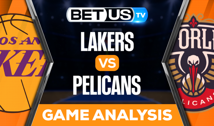 Los Angeles Lakers vs New Orleans Pelicans: Predictions & Picks 3/14/2023