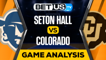 Seton Hall vs Colorado: Preview & Analysis 03/14/2023
