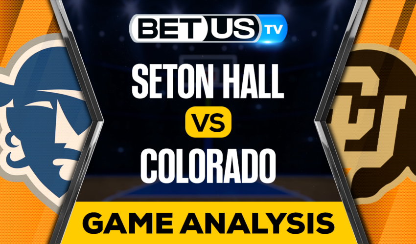 Seton Hall vs Colorado: Preview & Analysis 03/14/2023