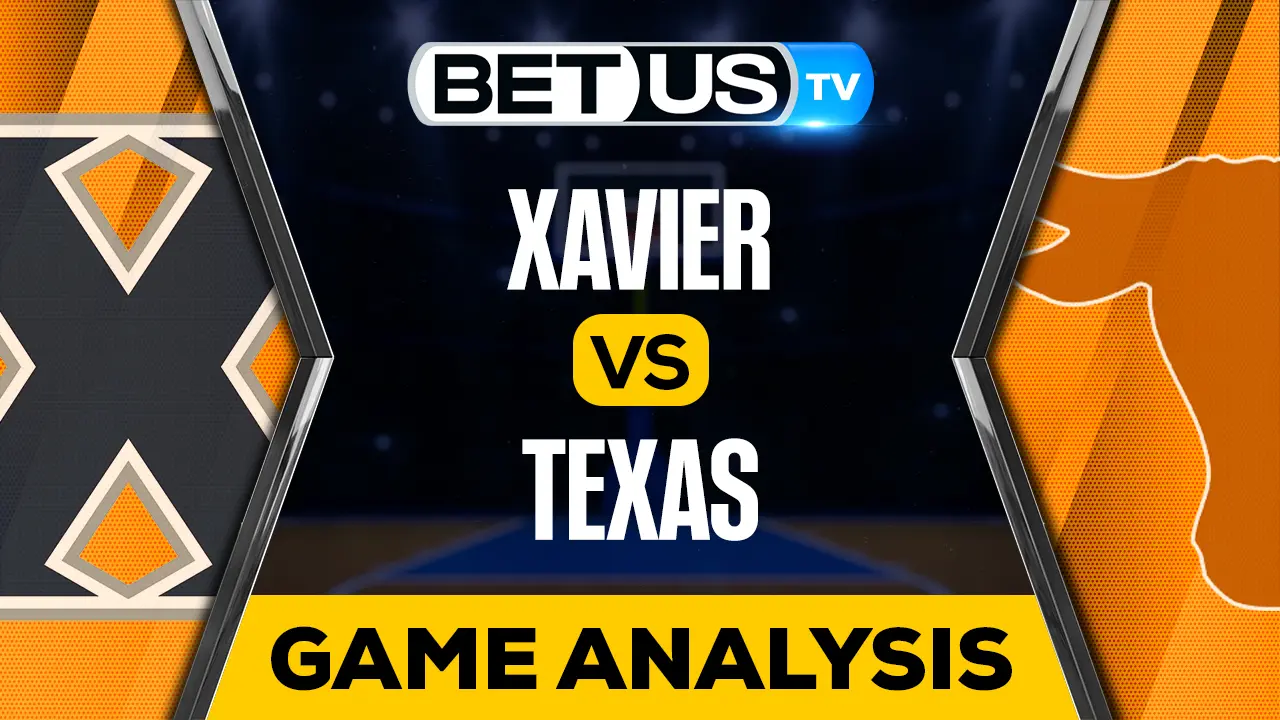 Xavier vs Texas Preview & Analysis 03/24/2023