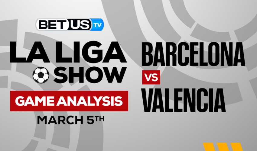 Barcelona vs Valencia: Picks & Analysis 03/05/2023