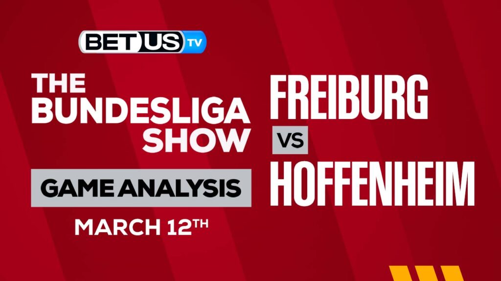 Freiburg vs Hoffenheim: Predictions & Analysis 03/12/2023