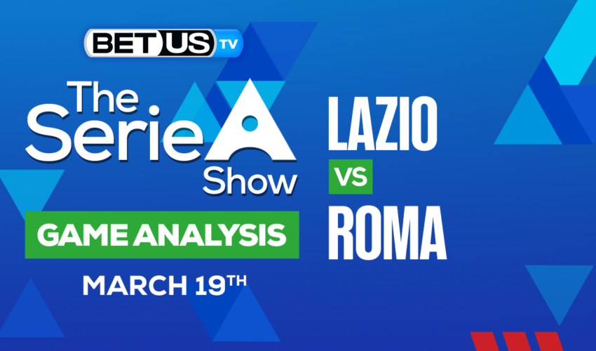 Lazio vs Roma: Preview & Picks 03/19/2023