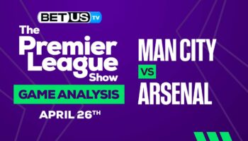 Manchester City vs Arsenal: Preview & Analysis 04/26/2023