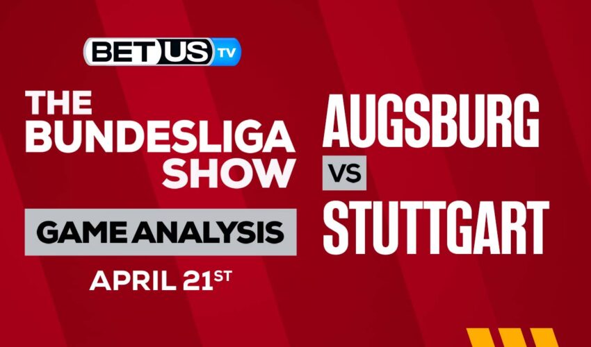 Augsburg vs Stuttgart: Preview & Predictions 04/21/2023