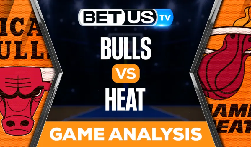 Chicago Bulls vs Miami Heat: Picks & Preview 04/14/2023