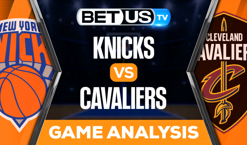 New York Knicks vs Cleveland Cavaliers: Preview & Picks 04/26/2023
