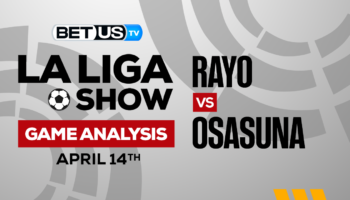 Rayo vs Osasuna: Preview & Analysis 04/14/2023