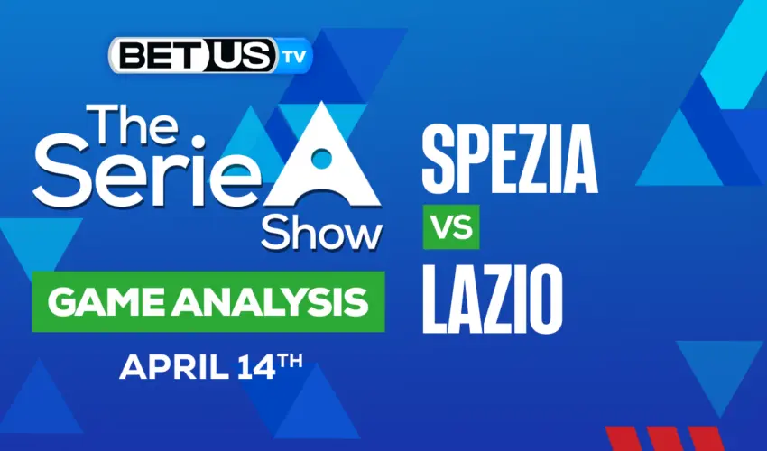 Spezia Calcio vs SS Lazio: Picks & Predictions 4/14/2022