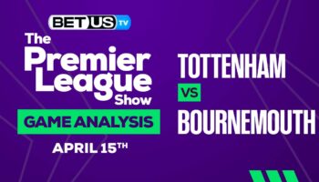 Tottenham vs Bournemouth: Preview & Analysis 04/15/2023