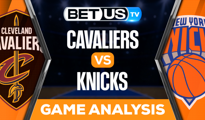 Cleveland Cavaliers vs New York Knicks: Preview & Picks 4/21/2023