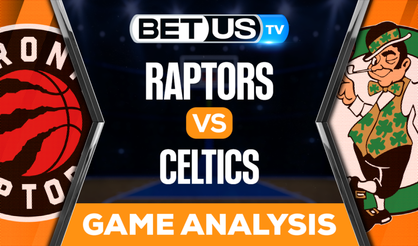 Toronto Raptors vs Boston Celtics: Predictions & Analysis 04/07/2023
