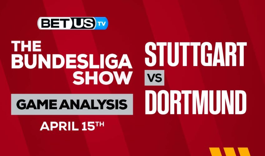 VfB Stuttgart vs Borussia Dortmund: Preview & Picks 4/15/2023