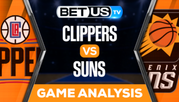 Los Angeles Clippers vs Phoenix Suns: Predictions & Analysis 4/25/2023