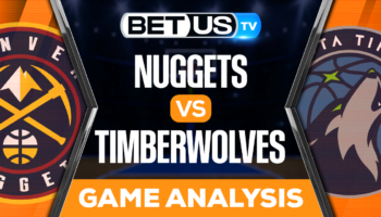 Denver Nuggets vs Minnesota Timberwolves: Picks & Preview 4/21/2023