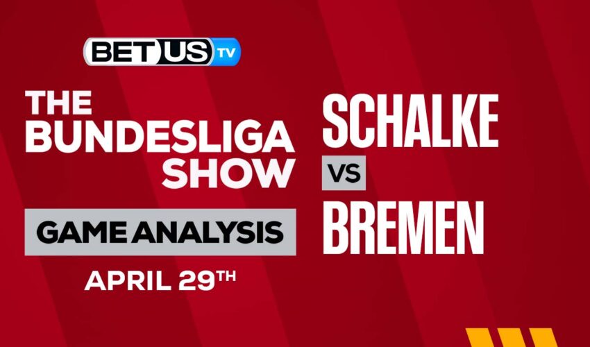 Schalke vs Werder Bremen: Preview & Picks 04/29/2023