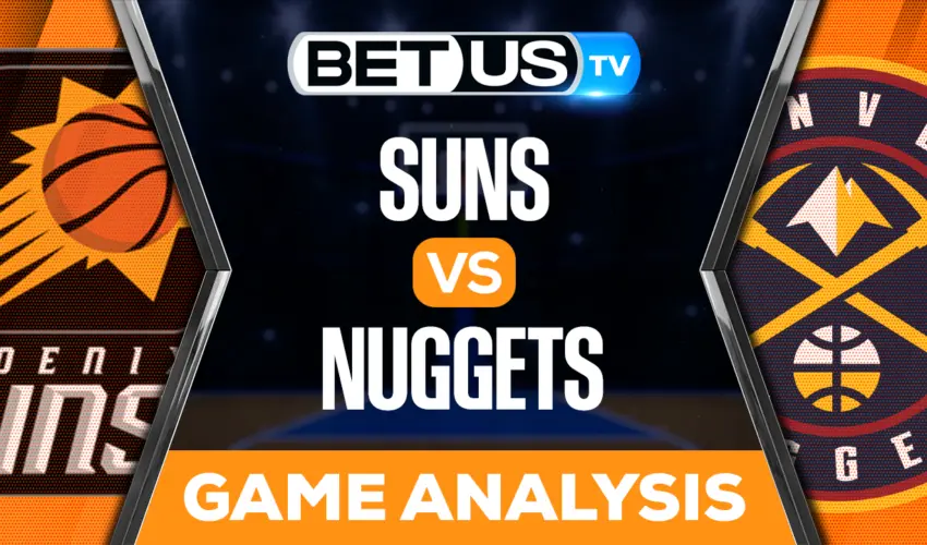 Phoenix Suns vs Denver Nuggets: Picks & Predictions 4/29/2023