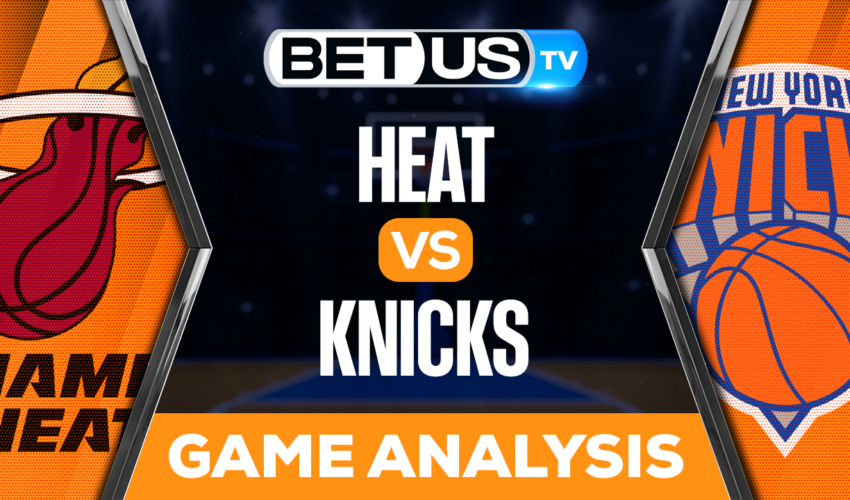 New York Knicks vs Miami Heat: Preview & Picks 4/30/2023