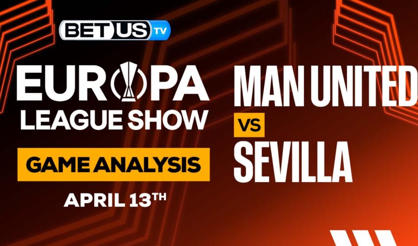 Manchester United FC vs Sevilla FC: Predictions & Analysis 4/13/2023