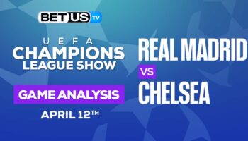 Real Madrid CF vs Chelsea FC: Predictions & Analysis 4/12/2023
