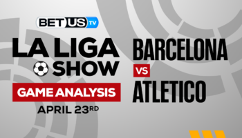 FC Barcelona vs Atletico de Madrid: Predictions & Analysis 4/23/2023