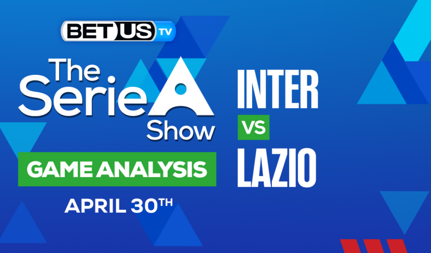 Inter Milan vs SS Lazio: Picks & Preview 4/30/2023