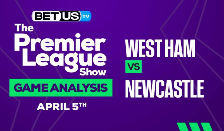 West Ham United FC vs Newcastle United FC: Picks & Predictions 4/05/2023